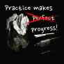 Practice Makes Progress