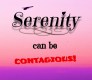 Serenity can be contagious